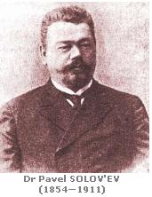 Dr Pavel SOLOV'EV (1854-1911)